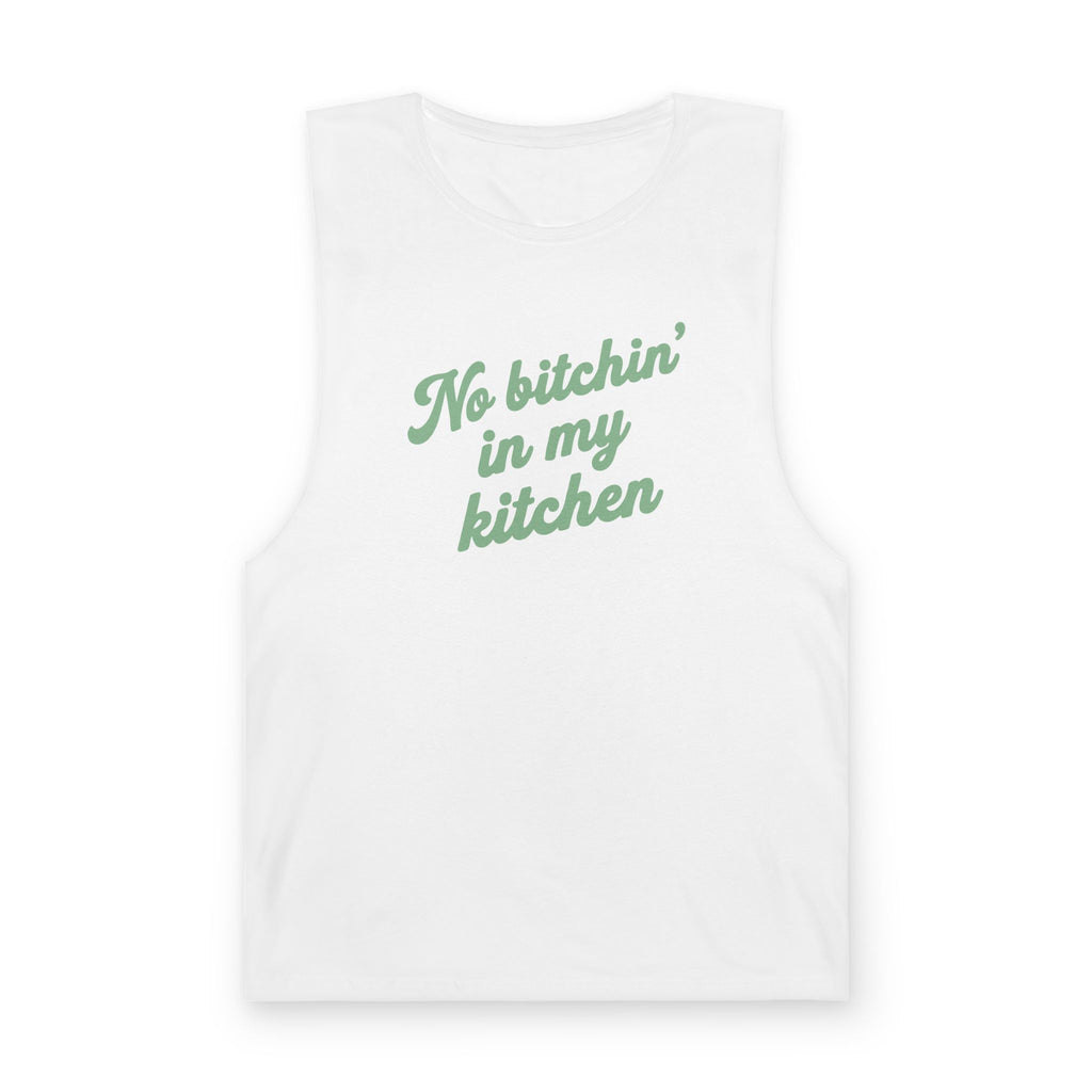 No Bitchin' In My Kitchen Tank Top — Funny Kitchen Slogan Muscle Tee