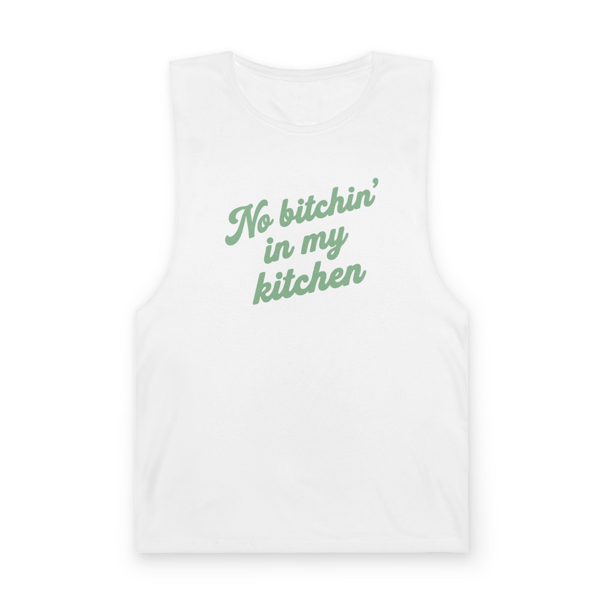 No Bitchin' In My Kitchen Tank Top — Funny Kitchen Slogan Muscle Tee