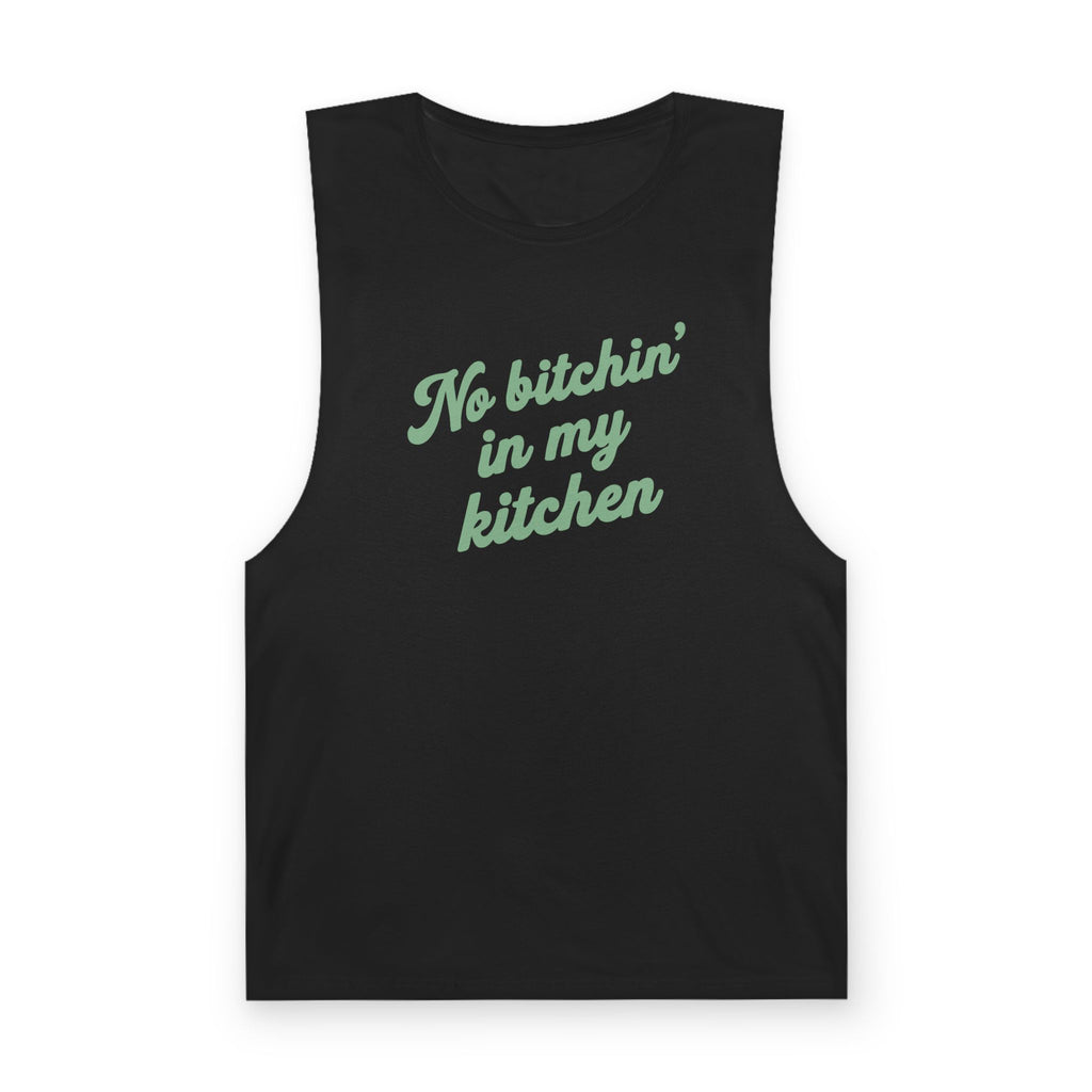 No Bitchin' In My Kitchen Tank Top — Funny Kitchen Slogan Muscle Tee